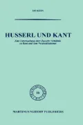 Husserl Und Kant. Eine Untersuchung Ber Husserls Verh Ltnis Zu Kant Und Neukantianismus