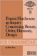 Francis Hutcheson: An Inquiry Concerning Beauty, Order, Harmony, Design