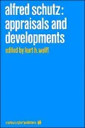 Alfred Schutz: Appraisals and Developments