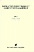 Interaction Theory in Forest Ecology and Management. Forestry Sciences,  Band 19
