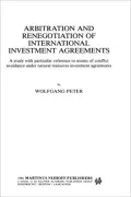 Arbitration And Renegotiation Of International Investment Agreements