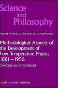 Methodological Aspects Of The Development Of Low Temperature Physics 1881-1956, Concepts Out Of Context(S)