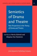 Semiotics of Drama and Theatre: New Perspectives in the Theory of Drama and Theatre