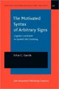 The Motivated Syntax of Arbitrary Signs: Cognitive constraints on Spanish clitic clustering