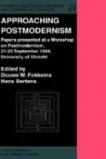 Approaching Postmodernism: Papers Presented at a Workshop on Postmodernism, 21-23 September 1984, University of Utrecht