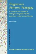 Progressives, Patterns, Pedagogy : A corpus-driven approach to English progressive forms, functions, contexts and Didactics