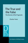 The True and the False: The Domain of the Pragmatic