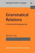Grammatical Relations : A Functionalist Perspective