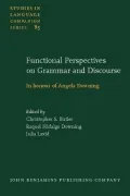 Functional Perspectives on Grammar and Discourse: In Honour of Angela Downing