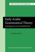 Early Arabic Grammatical Theory : Heterogeneity and Standardization