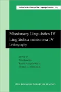 Missionary Linguistics IV / Linguistica misionera IV: Lexicography. Selected papers from the Fifth International Conference on Missionary Linguistics, Merida, Yucatan, 14-17 March 2007