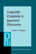 Linguistic Creativity in Japanese Discourse: Exploring the Multiplicity of Self, Perspective, and Voice