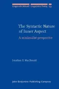 The Syntactic Nature of Inner Aspect: A minimalist perspective