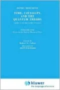 Time, Causality, And The Quantum Theory Vol.1