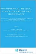 Philosophical Medical Ethics: Its Nature and Significance