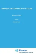 Leibniz's Metaphysics of Nature: A Group of Essays, Vol. 18