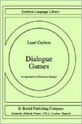 Dialogue Games: An Approach to Discourse Analysis