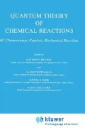 Quantum Theory of Chemical Reactions: Vol. III: Chemisorption, Catalysis, Biochemical Reactions