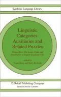 Linguistic Categories Vol. II : Auxiliaries and Related Puzzles: The Scope, Order, and Distribution of English Auxiliary Verbs