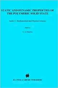 Static and Dynamic Properties of the Polymeric Solid State