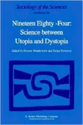 Nineteen Eighty-Four: Science Between Utopia and Dystopia