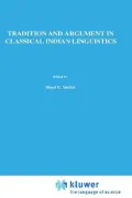 Tradition and Argument in Classical Indian Linguistics: The Bahiranga-Paribhasa in the Paribhasendusekhara