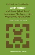 Variational Principles of Continuum Mechanics With Engineering Applications Critical Points ...