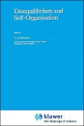 Disequilibrium and Self-Organisation