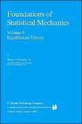 Foundations of Statistical Mechanics Volume 1: Equilibrium Theory