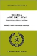 Theory and Decision : Essays in Honor of Werner Leinfellner