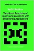 Variational Principles Of Continuum Mechanics With Engineering Applications, Volume 2