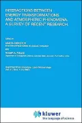 Interactional Between Energy Transformations and Atmospheric Phenomena: A Survey of Recent Research