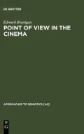 Point of View in the Cinema : A Theory of Narration and Subjectivity in Classical Film