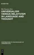 Universalism Versus Relativism in Language and Thought : Proceedings of a Colloquium on the Sapir-Whorf Hypothesis