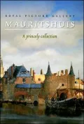 Mauritshuis: A Princely Collection