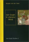 Van Gogh: A Literary Mind: Van Gogh Studies, Volume 2