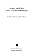 Heaven & Earth, Civilian Uses Of Near Earth Space