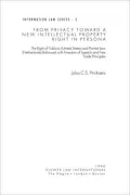 From Privacy Toward A New Intellectual Prop Right In Persona