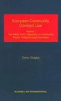 European Community Contract Law The Effect of EC Legislation on Contractual Rights, Obligati...