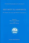 Security Flashpoints: Oil, Islands, Sea Access and Military Confrontation