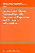 Secrecy and Liberty: National Security, Freedom of Expression and Access to Information