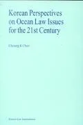 Korean Perspectives on Ocean Law Issues for the 21st Century