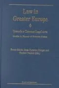 Law in Greater Europe: Towards a Common Legal Area: Studies in Honor of Heinrich Klebes