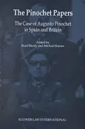 The Pinochet Papers: The Case of Augusto Pinochet in Spain and Britain
