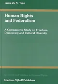 Human Rights and Federalism: A Comparative Study on Freedom, Democracy and Cultural Diversity