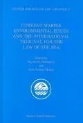 Current Marine Environmental Issues and the International Tribunal for the Law of the Sea