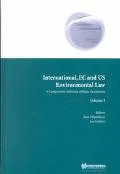 International, Ec and Us Environmental Law A Comparative Selection of Basic Documents