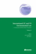 International, EC and Us Environmental Law, a Comparative Selection of Basic Documents -Volume 1
