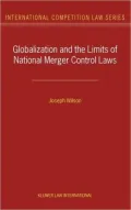 Globalization and the Limits of National Merger Control Laws, Vol. 10
