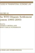 The Wto Dispute Settlement System 1995-2003, Vol. 18